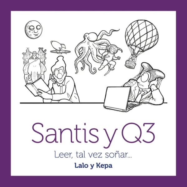 Santis y Q3 Vol. 4 - Leer, tal vez Soñar