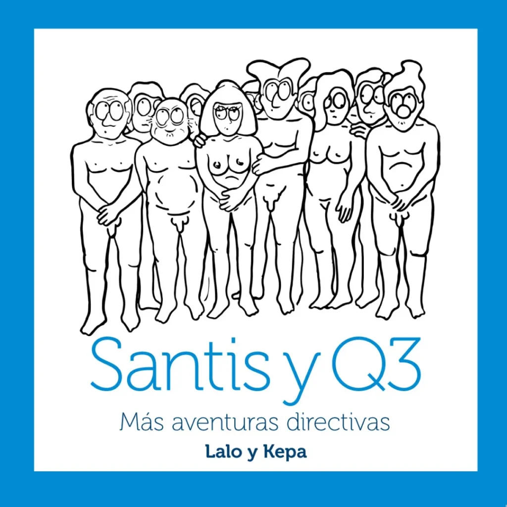 Santis y Q3 Vol. 2 – Más aventuras directivas